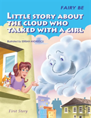 Little Story About The Cloud Who Talked With A Girl