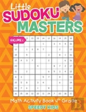 Little Sudoku Masters - Math Activity Book 4th Grade - Volume 1