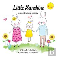 Little Sunshine, An Only Child'S Story