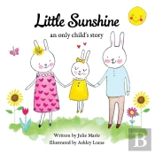 Little Sunshine, An Only Child'S Story
