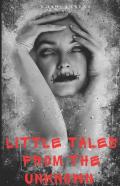 Little Tales From The Unkown