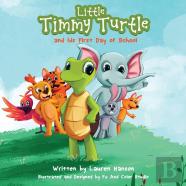 Little Timmy Turtle And His First Day Of School