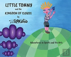 Bertrand.pt - Little Tommy And The Kingdom Of Clouds: Adventures In Sports And The Arts
