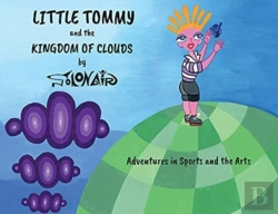 Bertrand.pt - Little Tommy And The Kingdom Of Clouds: Adventures In Sports And The Arts