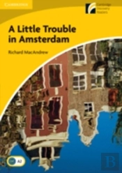 Little Trouble In Amsterdam Level 2 Elementary/Lower-Intermediate