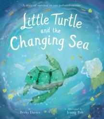 Little Turtle And The Changing Sea