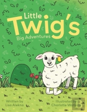 Little Twigg'S Big Adventures
