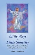 Little Ways To Little Sanctity
