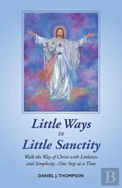 Little Ways To Little Sanctity