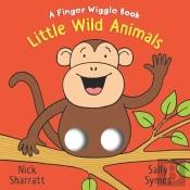 Little Wild Animals: A Finger Wiggle Book