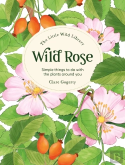 Bertrand.pt - Little Wild Library: Wild Rose