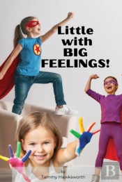 Little With Big Feelings