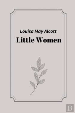 Bertrand.pt - Little Women By Louisa May Alcott