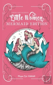 Little Women Mermaid Edition