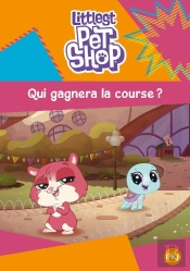 Littlest Pet Shop - Tome 03 Qui Gagnera La Course ?