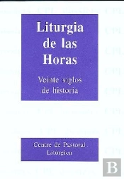 Liturgia De Las Horas: 20 Siglos De Historia