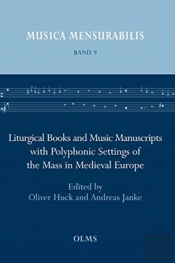 Liturgical Books And Music Manuscripts With Polyphonic Settings Of The Mass In Medieval Europe