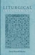 Liturgical Entanglements