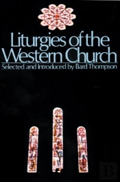 Liturgies Of The Western Church