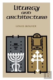 Liturgy And Architecture