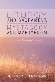 Liturgy And Sacrament, Mystagogy And Mar