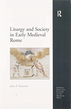 Bertrand.pt - Liturgy And Society In Early Medieval Rome
