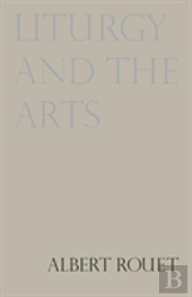 Liturgy And The Arts