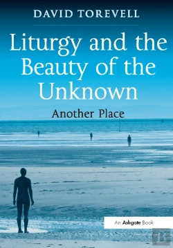 Bertrand.pt - Liturgy And The Beauty Of The Unknown