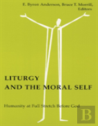 Liturgy And The Moral Self