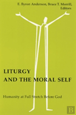Bertrand.pt - Liturgy And The Moral Self