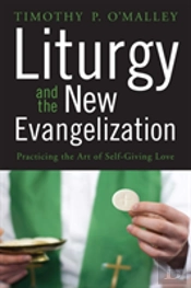 Liturgy And The New Evangelization