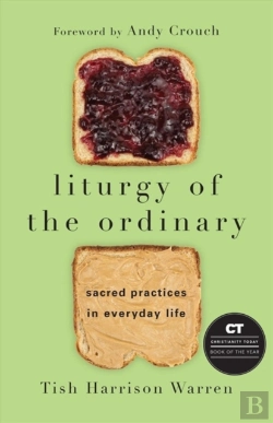 Bertrand.pt - Liturgy Of The Ordinary Â€“ Sacred Practices In Everyday Life