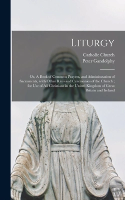 Bertrand.pt - Liturgy : Or, A Book Of Common Prayers,