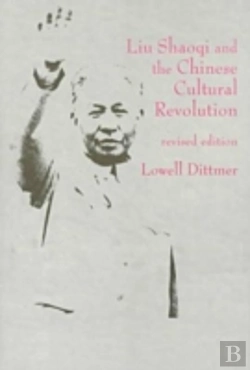Bertrand.pt - Liu Shaoqi And The Chinese Cultural Revolution