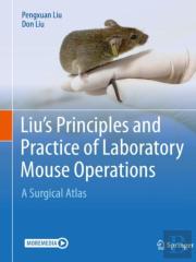 Liu'S Principles And Practice Of Laboratory Mouse Operations