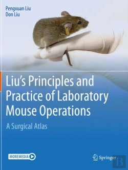 Bertrand.pt - Liu'S Principles And Practice Of Laboratory Mouse Operations