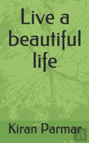 Live A Beautiful Life