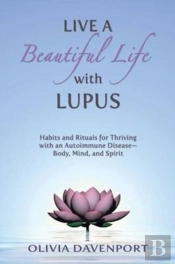 Live A Beautiful Life With Lupus