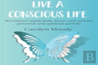 Live A Conscious Life