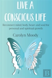 Live A Conscious Life