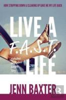 Live A F.A.S.T. Life