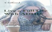 Live A Full Life With Adhd