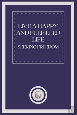 Bertrand.pt - Live A Happy And Fulfilled Life Seeking Freedom
