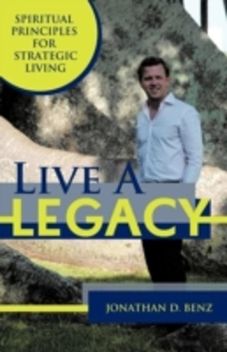 Bertrand.pt - Live A Legacy: Spiritual Principles For Strategic Living