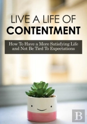 Live A Life Of Contentment
