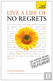 Live A Life Of No Regrets: Teach Yourself Ebook Epub - The Proven Action Plan For Finding Fulfilment