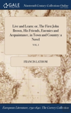 Bertrand.pt - Live And Learn: Or, The First John Brown, His Friends, Enemies And Acquaintance, In Town And Country: A Novel; Vol. I
