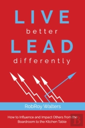 Live Better Lead Differently