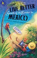 Live Better South Of The Border