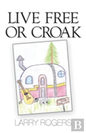 Live Free Or Croak